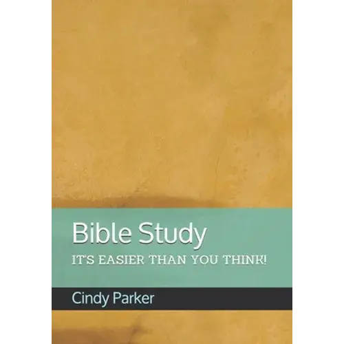 Bible Study: It's Easier Than You Think! - Paperback 1