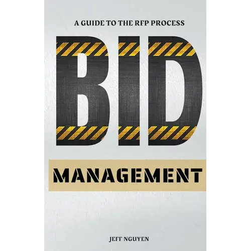 Bid Management: A Guide To The Rfp Process - Paperback 1