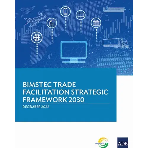 Bimstec Trade Facilitation Strategic Framework 2030 - Paperback 1
