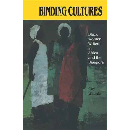 Binding Cultures: Black Women Writers In Africa And The Diaspora - Paperback 1