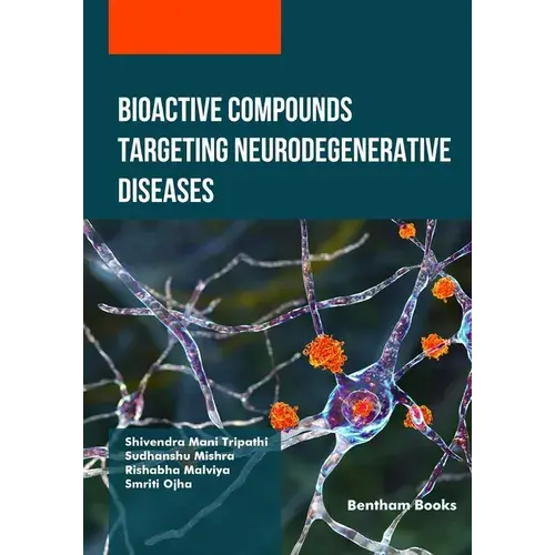 Bioactive Compounds Targeting Neurodegenerative Diseases - Paperback 1