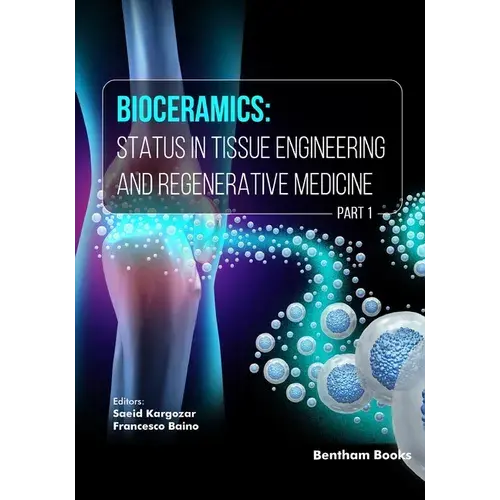 Bioceramics: Status In Tissue Engineering And Regenerative Medicine (Part 1) - Paperback 1