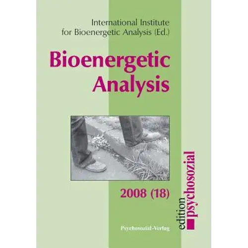 Bioenergetic Analysis 18 (2008) - Paperback 1