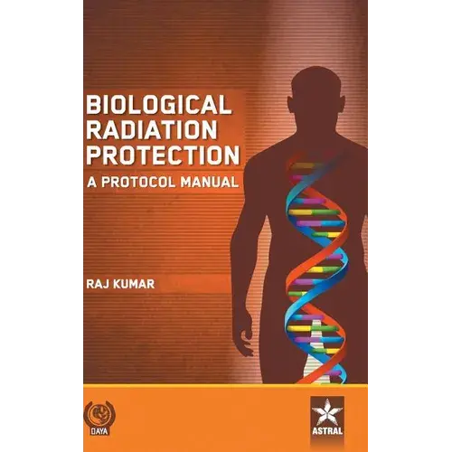 Biological Radiation Protection: A Protocol Manual - Hardcover 1