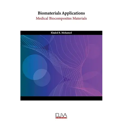 Biomaterials Applications: Medical Biocomposites Materials - Paperback 1