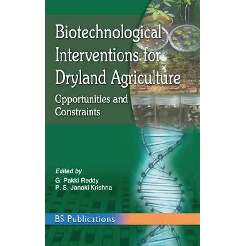 Biotechnological Interventions For Dryland Agriculture: G. Pakki Reddy, P. S. Janaki Krishna - Hardcover 1