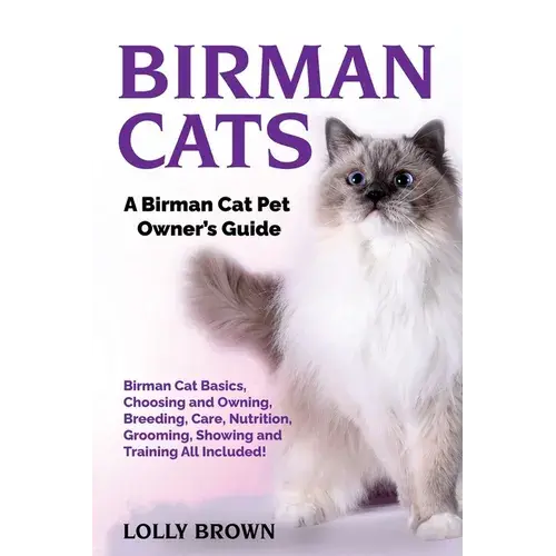 Birman Cats: A Birman Cat Pet Owner's Guide - Paperback 1