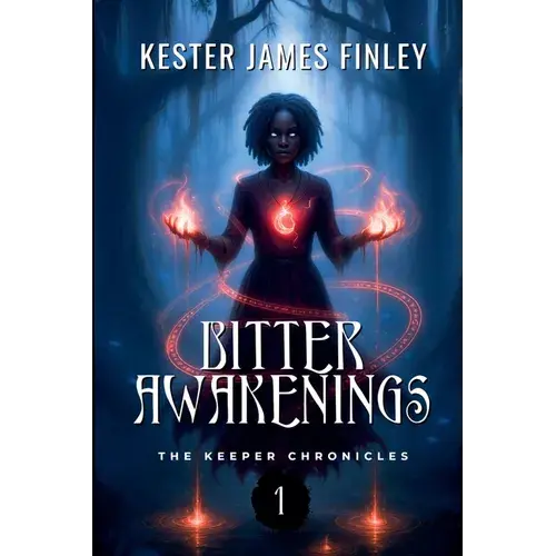 Bitter Awakenings (The Keeper Chronicles, Book 1) - Paperback 1
