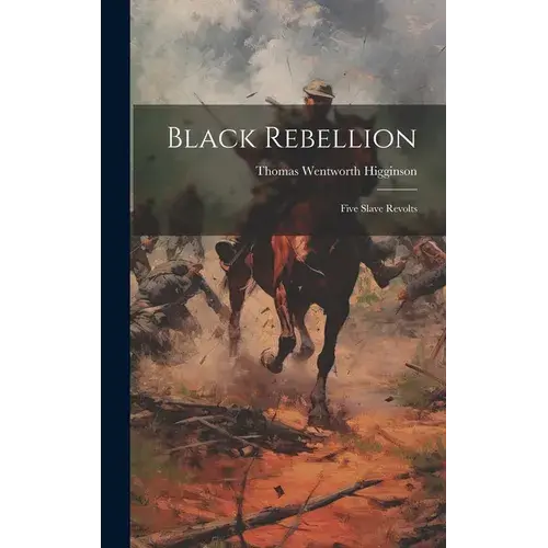 Black Rebellion: Five Slave Revolts - Hardcover 1