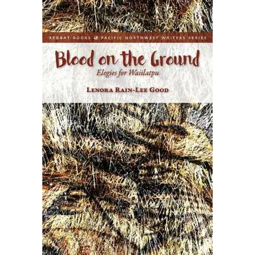 Blood On The Ground: Elegies For Waiilatpu - Paperback 1