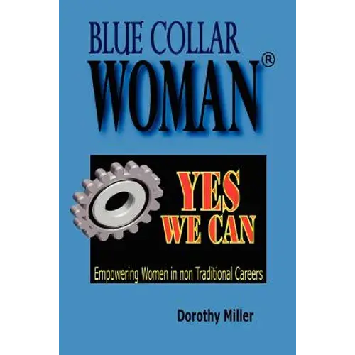 Blue Collar Woman(R): Yes We Can - Paperback 1