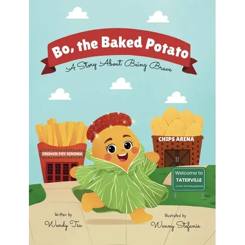 Bo, The Baked Potato: A Story About Being Brave - Hardcover 1