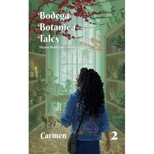 Bodega Botanica Tales: Carmen - Paperback 1