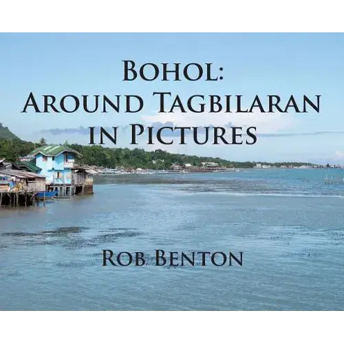 Bohol: Around Tagbilaran In Pictures - Hardcover 1