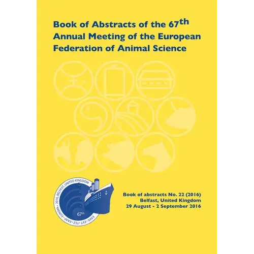 Book Of Abstracts Of The 67Th Annual Meeting Of The European Federation Of Animal Science: Belfast, Uk, 29 August - 1 September 2016 - Paperback 1