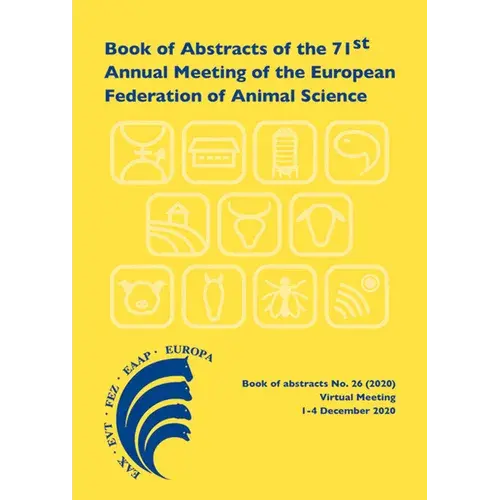 Book Of Abstracts Of The 71St Annual Meeting Of The European Federation Of Animal Science: Virtual Meeting, December 1-4, 2020 - Paperback 1