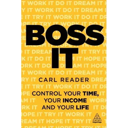 Boss It: Control Your Time, Your Income And Your Life - Paperback 1