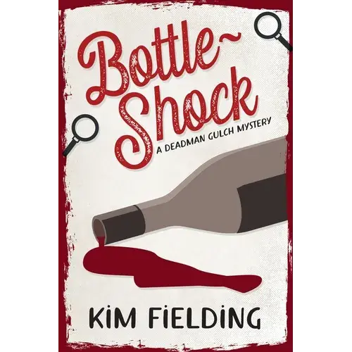 Bottle-Shock: A Deadman Gulch Mystery - Paperback 1