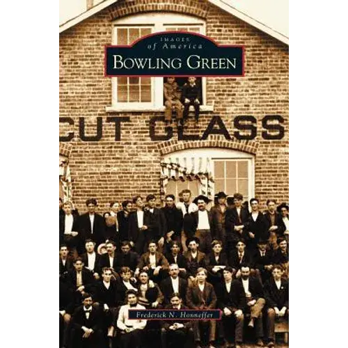 Bowling Green - Hardcover 1