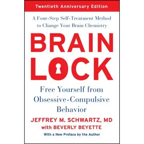 Brain Lock, Twentieth Anniversary Edition: Free Yourself From Obsessive-Compulsive Behavior - Paperback 1