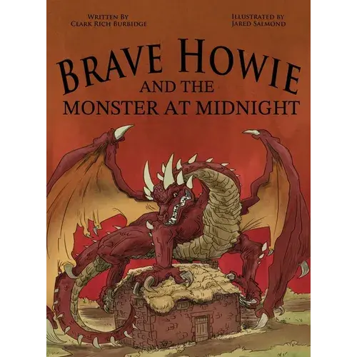 Brave Howie And The Monster At Midnight - Hardcover 1