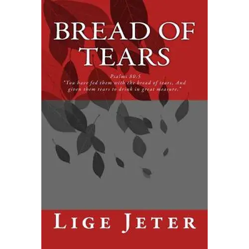 Bread Of Tears: Psalms 80:5 - Paperback 1