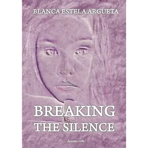 Breaking The Silence: Interior Healing - Paperback 1