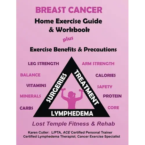 Breast Cancer Home Exercise Guide & Workbook: Exercise Benefits & Precautions - Paperback 1