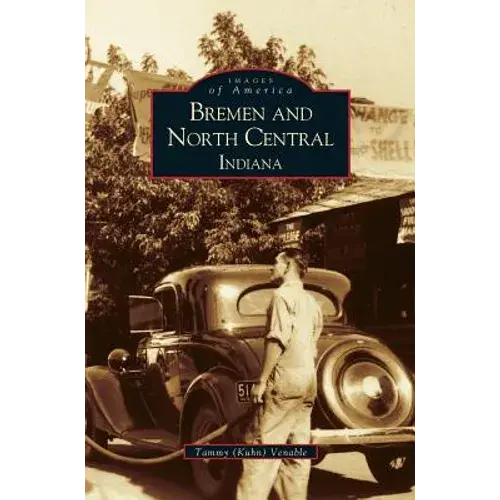 Bremen And North Central Indiana - Hardcover 1