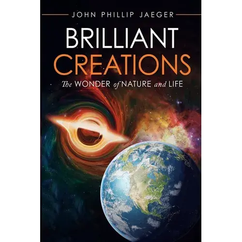 Brilliant Creations: The Wonder Of Nature And Life - Paperback 1