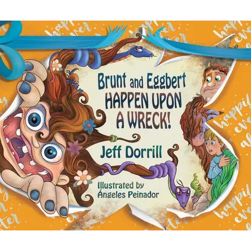 Brunt And Eggbert Happen Upon A Wreck! - Hardcover 1