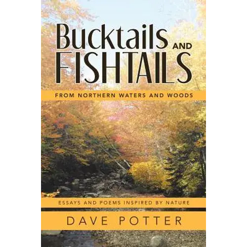 Bucktails And Fishtails: From Northern Waters And Woods - Paperback 1