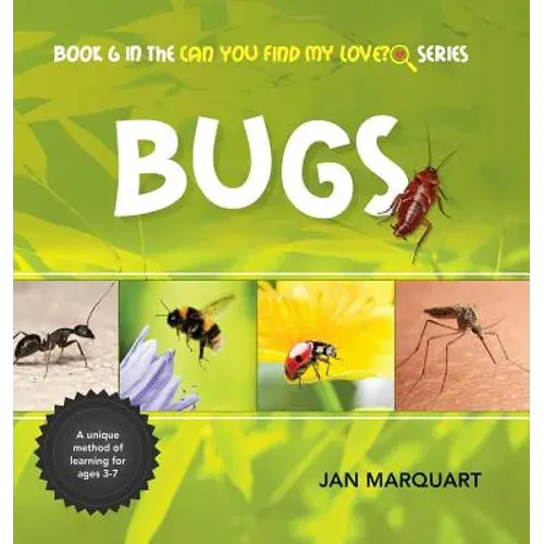 Bugs: Book 6 In The Can You Find My Love? Series - Hardcover 1