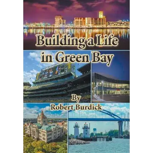 Building A Life In Green Bay - Paperback 1