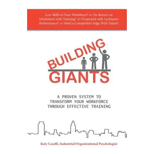 Building Giants: A Proven System To Transform Your Workforce Through Effective Training - Paperback 1
