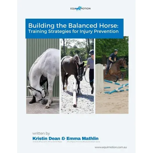 Building The Balanced Horse: Training Strategies For Injury Prevention - Paperback 1
