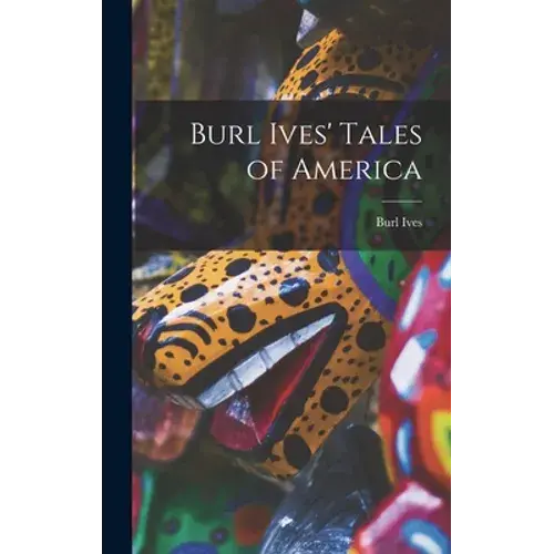 Burl Ives' Tales Of America - Hardcover 1