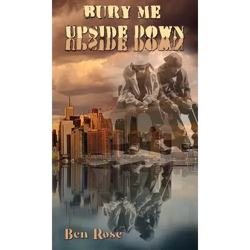 Bury Me Upside Down - Hardcover 1