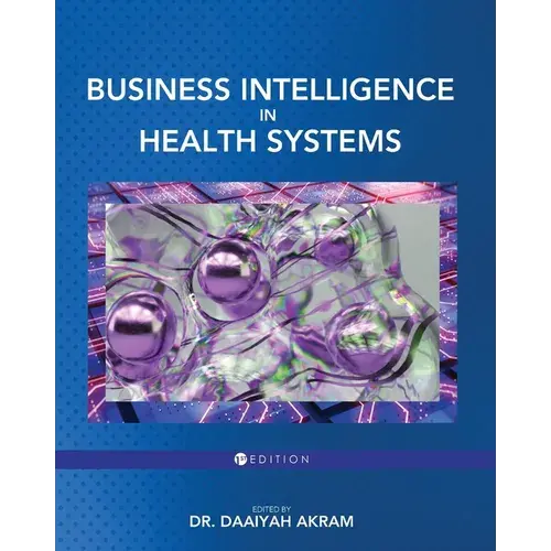 Business Intelligence In Health Systems - Paperback 1
