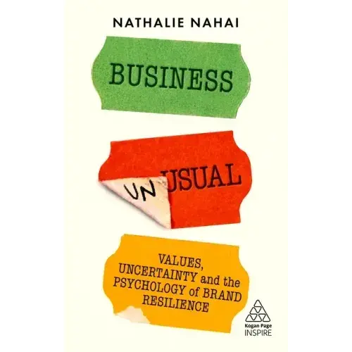 Business Unusual: Values, Uncertainty And The Psychology Of Brand Resilience - Paperback 1
