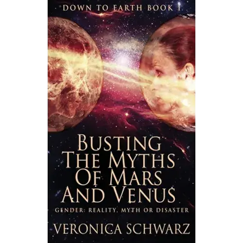 Busting The Myths Of Mars And Venus - Hardcover 1