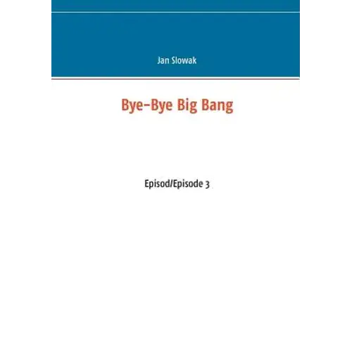 Bye-Bye Big Bang: Episod/Episode 3 - Paperback 1