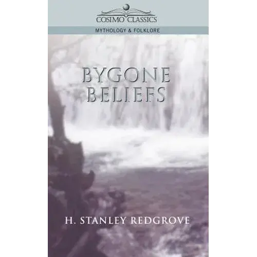 Bygone Beliefs - Paperback 1