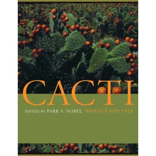 Cacti: Biology And Uses - Hardcover 1