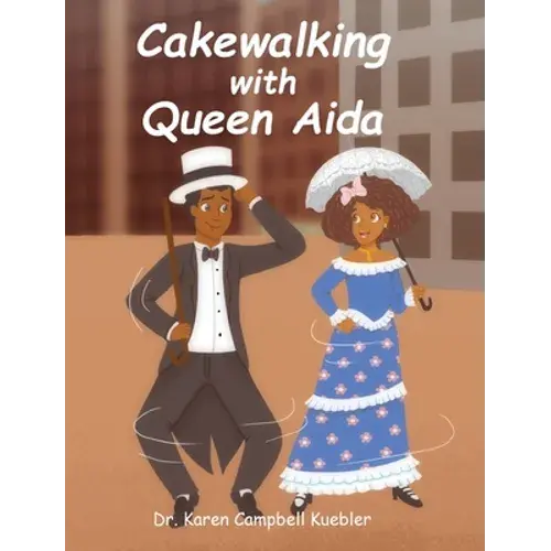 Cakewalking With Queen Aida - Hardcover 1