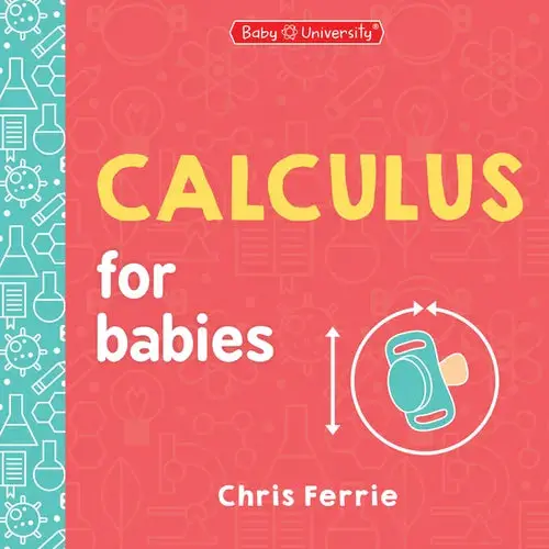 Calculus For Babies - Board Book 1