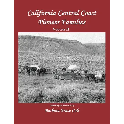 California Central Coast Pioneer Families. Volume Ii - Paperback 1