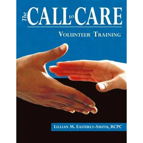 Call To Care Volunteer: Volunteer Training - Paperback 1