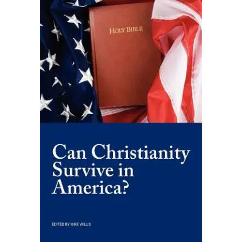 Can Christianity Survive In America? - Paperback 1