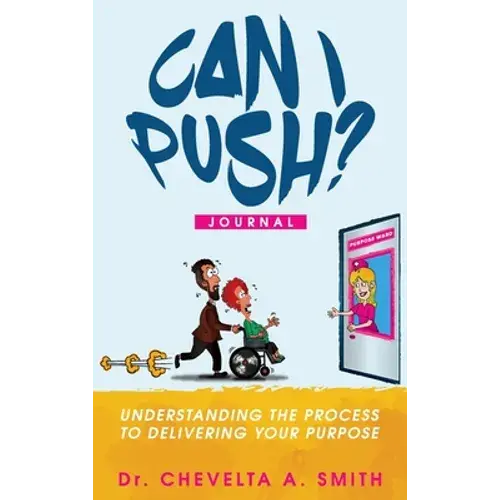 Can I Push? Journal: Understanding The Process To Delivering Your Purpose - Hardcover 1